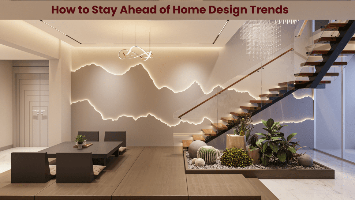 How to Stay Ahead of Home Design Trends | illustrarch