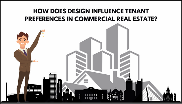 How Does Design Influence Tenant Preferences in Commercial Real Estate?