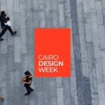 Cairo Design Week 2025: Bridging Heritage and Contemporary Design